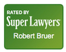Super Lawyers Robert Bruer
